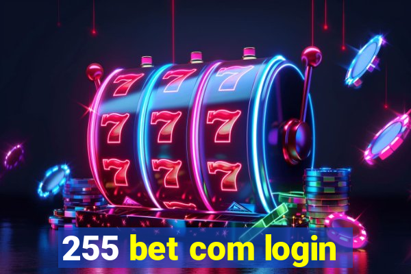 255 bet com login